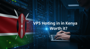 VPS Hosting in Kenya