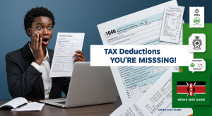 Tax Deductions in Kenya You Didn’t Know You Could Claim