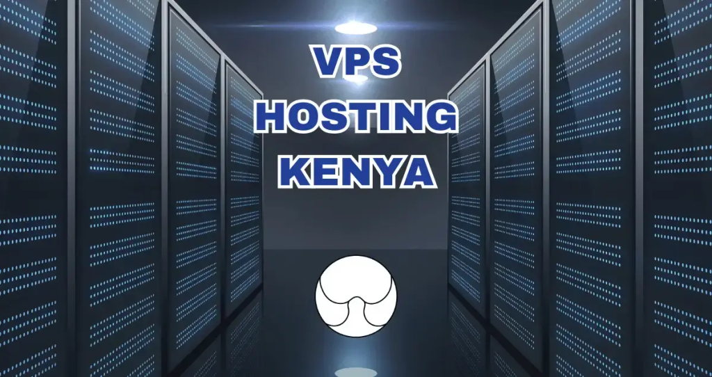 VPS hosting in Kenya